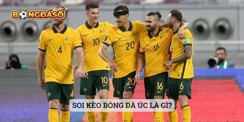 Soi kèo bóng đá Úc là gì?